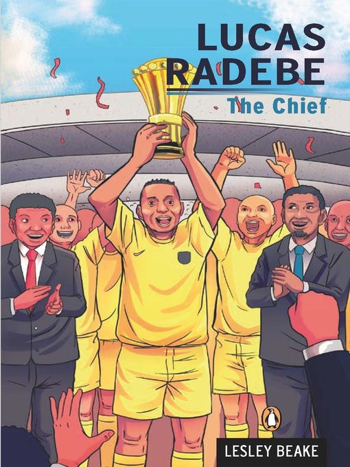 Title details for Lucas Radebe--The Chief by Lesley Beake - Available